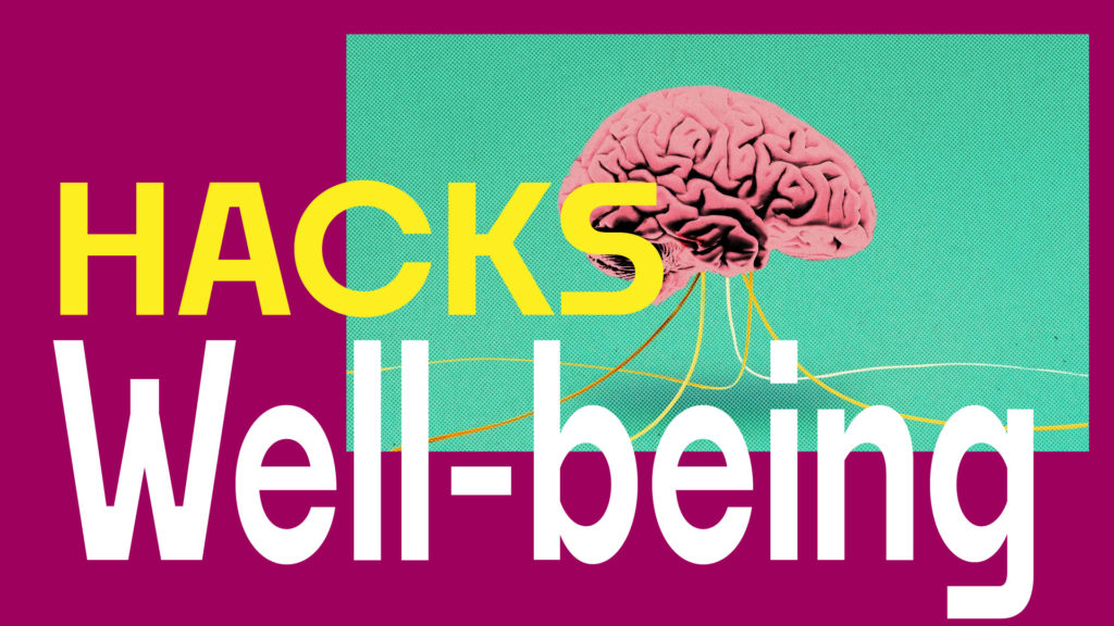 Well-Being Hacks
